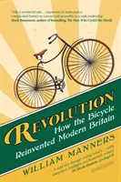 Revolúcia - Ako bicykel vynašiel modernú Britániu - Revolution - How the Bicycle Reinvented Modern Britain