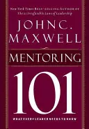 Mentoring 101: Čo potrebuje vedieť každý líder - Mentoring 101: What Every Leader Needs to Know