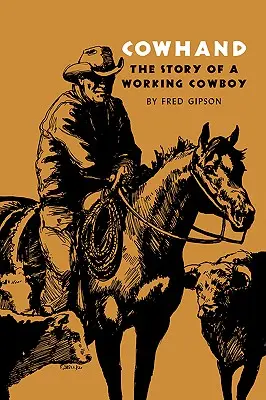 Cowhand: Príbeh pracujúceho kovboja - Cowhand: The Story of a Working Cowboy