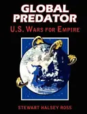 Globálny dravec: Vojny nás za impérium - Global Predator: Us Wars for Empire