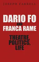 Dario Fo a Franca Rame - Divadlo, politika, život - Dario Fo & Franca Rame - Theatre, Politics, Life