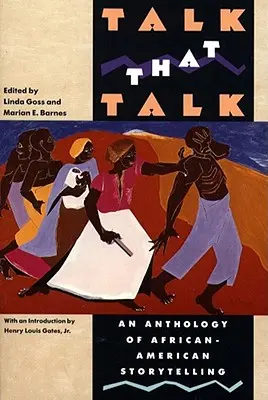 Talk That Talk: Antológia afroamerického rozprávania príbehov - Talk That Talk: An Anthology of African-American Storytelling