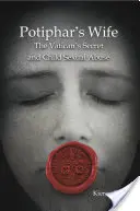 Potifarova žena: Vatikánske tajomstvo a sexuálne zneužívanie detí - Potiphar's Wife: The Vatican's Secret and Child Sexual Abuse