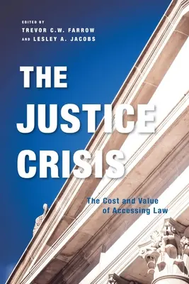 Justičná kríza: Náklady a hodnota prístupu k právu - The Justice Crisis: The Cost and Value of Accessing Law