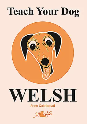 Naučte svojho psa walesky - Teach Your Dog Welsh