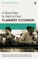 Dobrého človeka je ťažké nájsť - Faber Modern Classics - Good Man is Hard to Find - Faber Modern Classics