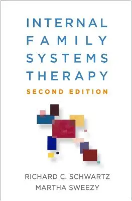 Vnútorná rodinná systémová terapia, druhé vydanie - Internal Family Systems Therapy, Second Edition