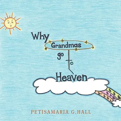 Prečo babičky chodia do neba - Why Grandmas Go to Heaven