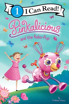 Pinkalicious a Robo-Pup - Pinkalicious and the Robo-Pup