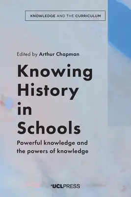 Poznávanie histórie v školách: Mocné poznanie a sily poznania - Knowing History in Schools: Powerful knowledge and the powers of knowledge