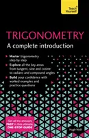 Trigonometria: A Complete Introduction - Trigonometry: A Complete Introduction