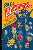 Reel Latinxs: Reprezentácia v americkom filme a televízii - Reel Latinxs: Representation in U.S. Film and TV