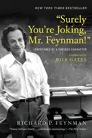 Určite si robíte žarty, pán Feynman! Feynmana: Dobrodružstvá zvedavého charakteru? - Surely You're Joking, Mr. Feynman!: Adventures of a Curious Character