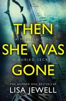 Potom odišla - od autora bestselleru Rodina na poschodí - Then She Was Gone - From the number one bestselling author of The Family Upstairs