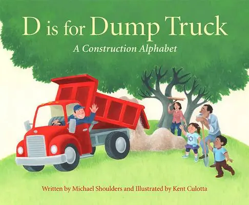D is for Dump Truck (D ako sklápacie auto): Stavebná abeceda - D Is for Dump Truck: A Construction Alphabet