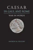 Caesar v Galii a Ríme: Vojna v slovách - Caesar in Gaul and Rome: War in Words
