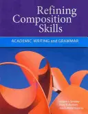 Zdokonaľovanie kompozičných zručností: Akademické písanie a gramatika - Refining Composition Skills: Academic Writing and Grammar