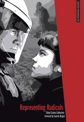 Zastupovanie radikálov: Príručka pre právnikov a hnutia - Representing Radicals: A Guide for Lawyers and Movements