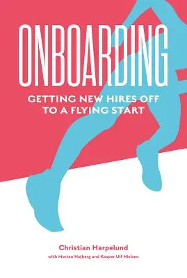 Vstup na palubu: Začíname s novými zamestnancami - Onboarding: Getting New Hires Off to a Flying Start