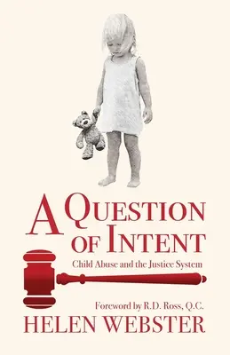 Otázka úmyslu: Zneužívanie detí a súdny systém - A Question of Intent: Child Abuse and the Justice System