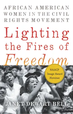 Zapaľovanie ohňa slobody: Afroameričanky v hnutí za občianske práva - Lighting the Fires of Freedom: African American Women in the Civil Rights Movement