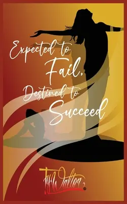 Očakávaný neúspech, predurčený k úspechu - Expected to Fail, Destined to Succeed