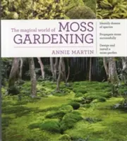 Magický svet machového záhradníctva - The Magical World of Moss Gardening
