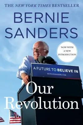 Naša revolúcia: Budúcnosť, v ktorú môžeme veriť - Our Revolution: A Future to Believe in