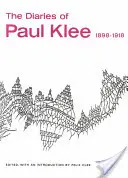 Denníky Paula Kleeho, 1898-1918 - The Diaries of Paul Klee, 1898-1918