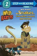 Divoké plazy: Hady, krokodíly, jaštery a korytnačky (Wild Kratts) - Wild Reptiles: Snakes, Crocodiles, Lizards, and Turtles (Wild Kratts)