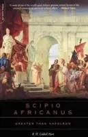 Scipio Africanus: Väčší ako Napoleon - Scipio Africanus: Greater Than Napoleon