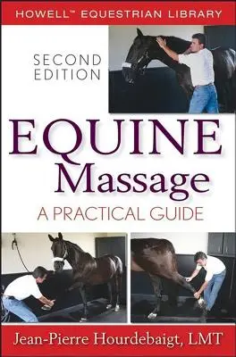 Masáž koní: Praktická príručka - Equine Massage: A Practical Guide