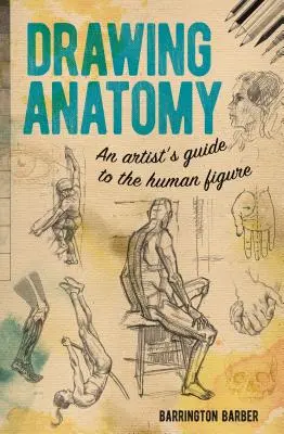 Anatómia kreslenia: Sprievodca umelca ľudskou postavou - Drawing Anatomy: An Artist's Guide to the Human Figure