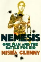 Nemesis - Pátranie po najhľadanejšom zločincovi Brazílie - Nemesis - The Hunt for Brazil's Most Wanted Criminal
