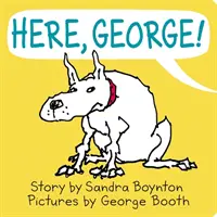 Tu, George! - Here, George!