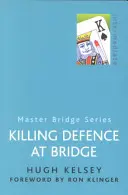 Zabíjajúca obrana pri bridži - Killing Defence at Bridge