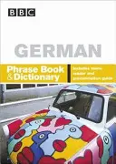 BBC NEMECKÝ SLOVNÍK A SLOVNÍK - BBC GERMAN PHRASEBOOK & DICTIONARY