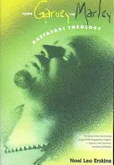 Od Garveyho k Marleymu: Rastafari teológia - From Garvey to Marley: Rastafari Theology