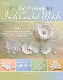 Kniha o írskych háčkovaných motívoch - The Go-To Book for Irish Crochet Motifs