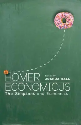 Homer Economicus: Simpsonovci a ekonómia - Homer Economicus: The Simpsons and Economics