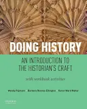 Robiť dejiny: Úvod do remesla historika s aktivitami v pracovnom zošite - Doing History: An Introduction to the Historian's Craft, with Workbook Activities