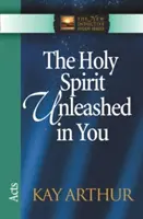 Duch Svätý uvoľnený v tebe: Skutky apoštolov - The Holy Spirit Unleashed in You: Acts