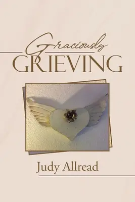 Milosrdne smútiť - Graciously Grieving