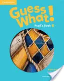 Guess What! Level 6 Pupil's Book Britská angličtina - Guess What! Level 6 Pupil's Book British English