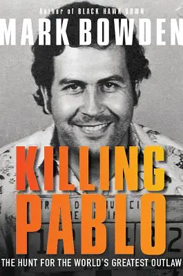 Zabitie Pabla: Pátranie po najväčšom zločincovi na svete - Killing Pablo: The Hunt for the World's Greatest Outlaw