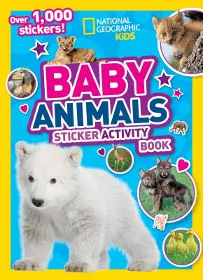 National Geographic Kids Kniha aktivít so samolepkami o mláďatách zvierat - National Geographic Kids Baby Animals Sticker Activity Book