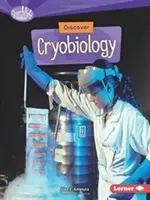 Objavte kryobiológiu - Discover Cryobiology