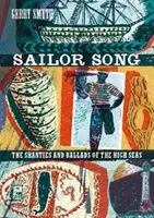 Námornícka pieseň - šantány a balady z otvoreného mora - Sailor Song - The Shanties and Ballads of the High Seas