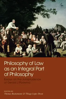 Filozofia práva ako integrálna súčasť filozofie: Eseje o právnej vede Geralda J. Postema - Philosophy of Law as an Integral Part of Philosophy: Essays on the Jurisprudence of Gerald J Postema