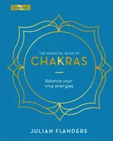 Základná kniha o čakrách - Vyvážte svoje životné energie - Essential Book of Chakras - Balance Your Vital Energies
